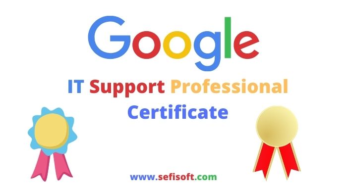 Google IT Support Professional Certificate