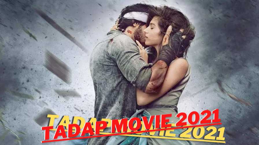 Tadap Full Movie Download 2021 Online Leaked By Tamilrockers, filmywap